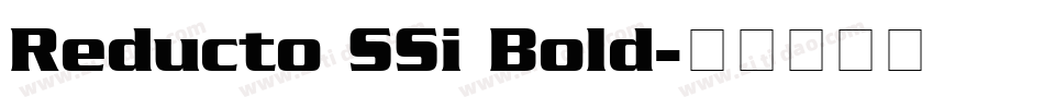 Reducto SSi Bold字体转换